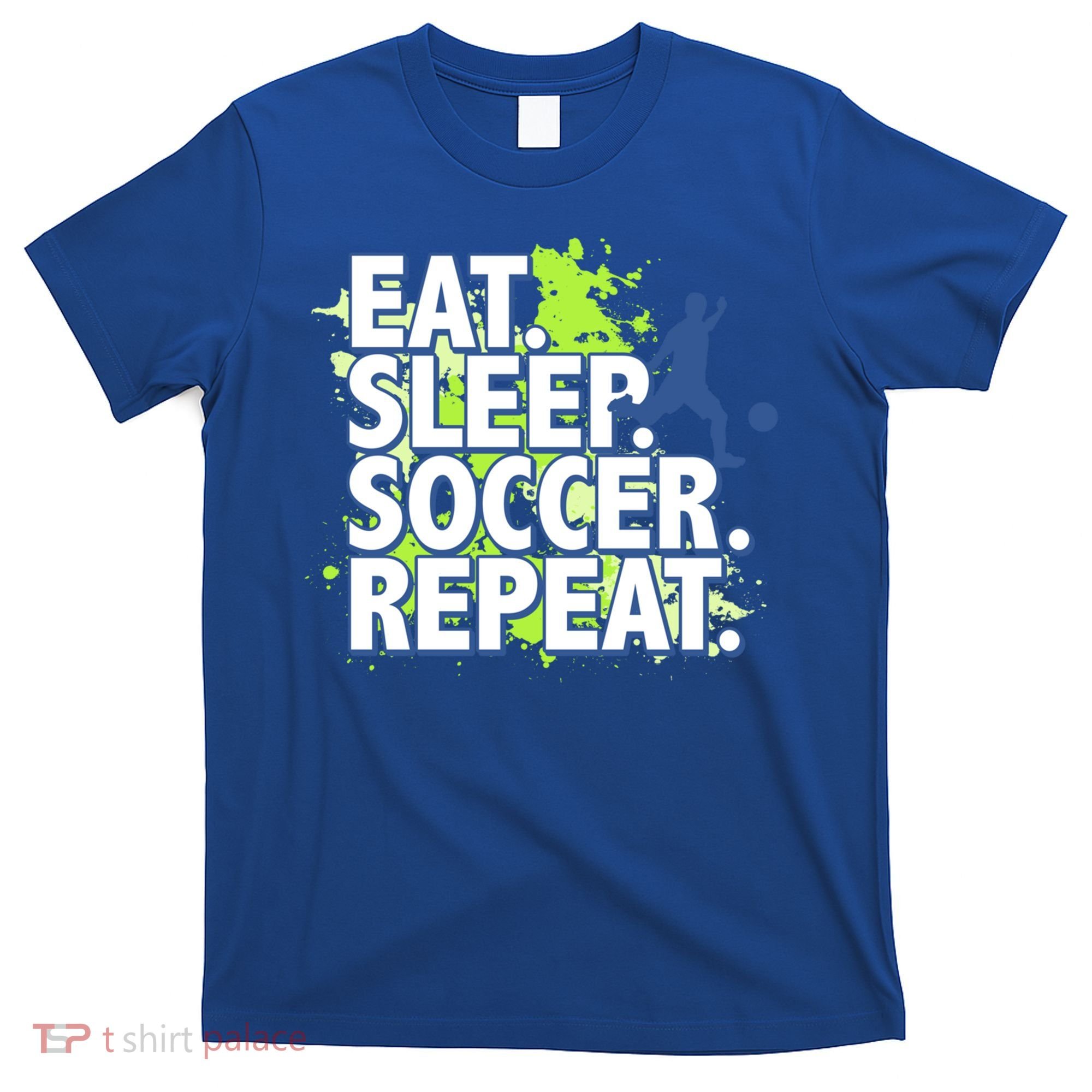 Eat Sleep Soccer Repeat Gift T-Shirt
