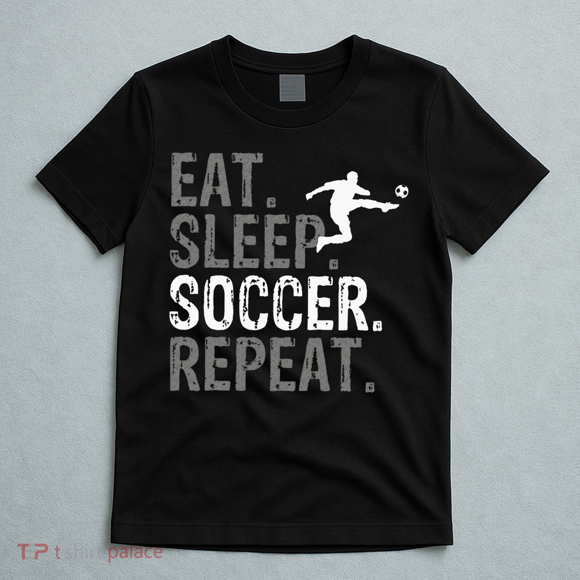 Eat Sleep Soccer Repeat Soccer Graphic T-Shirt
