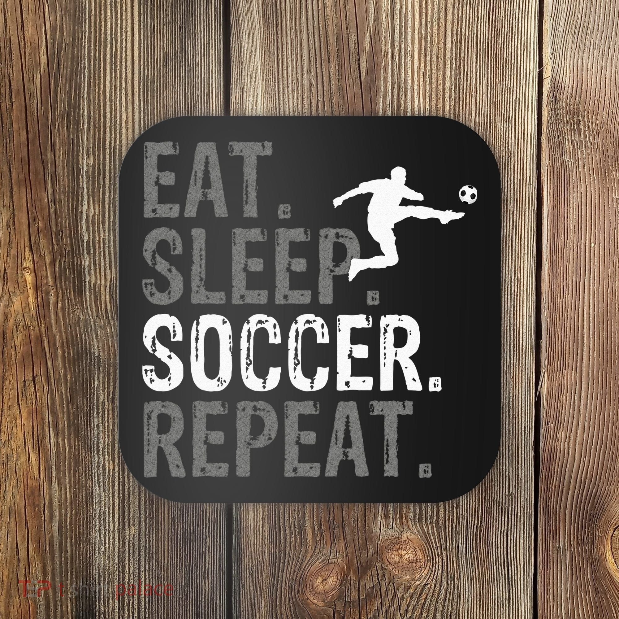 Eat Sleep Soccer Repeat Soccer Graphic Coaster