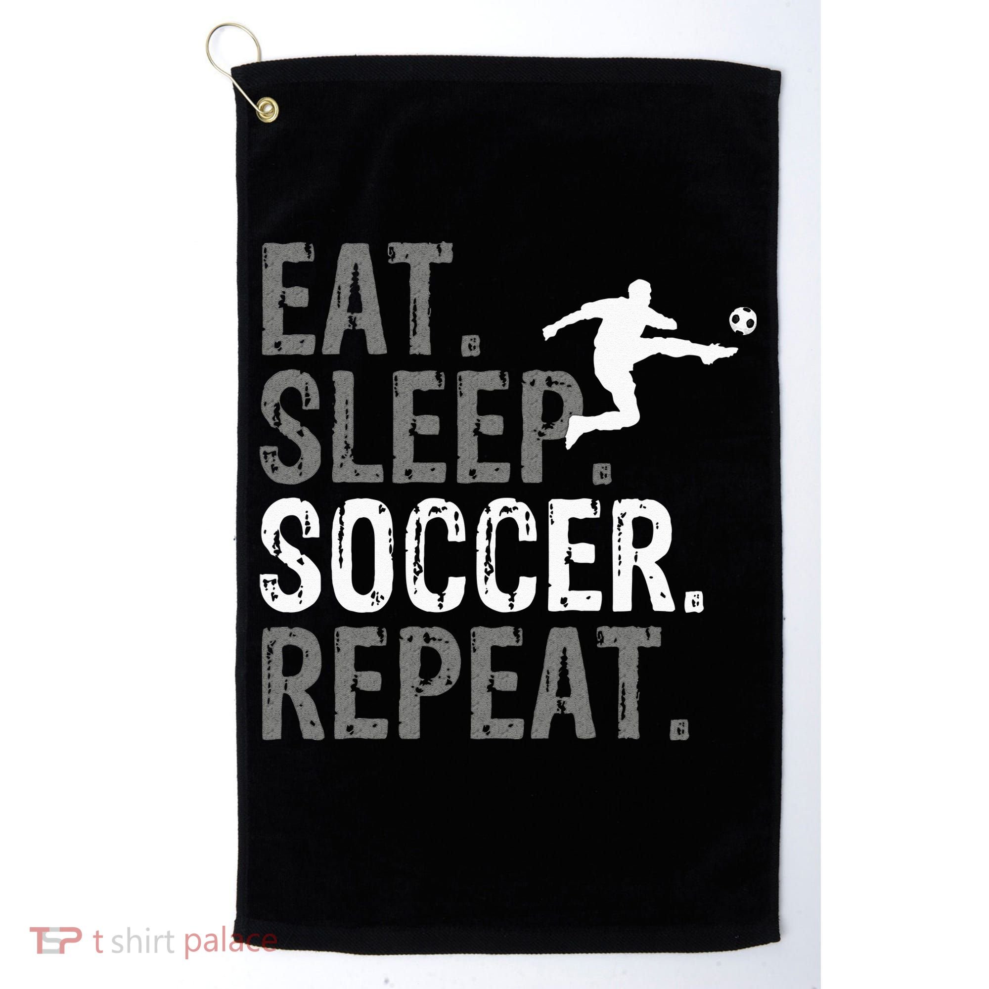 Eat Sleep Soccer Repeat Soccer Graphic Golf Towel