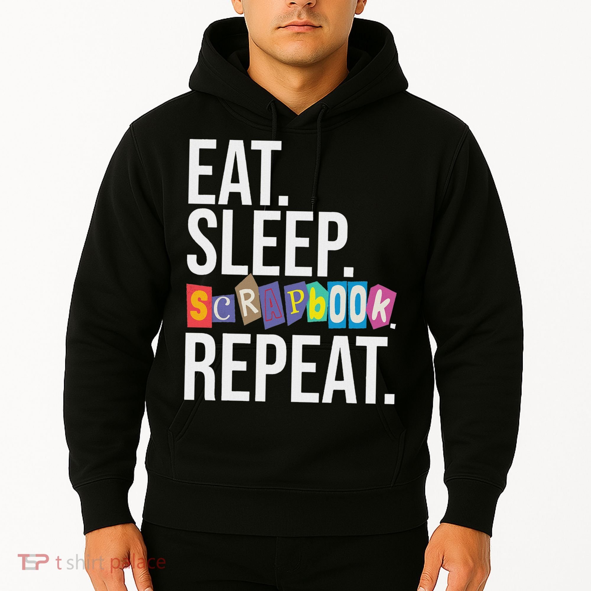 Eat Sleep Scrapbook Repeat Scrapbooker Scrapbooking Lover Hoodie