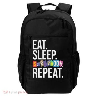Eat Sleep Scrapbook Repeat Scrapbooker Scrapbooking Lover Backpack