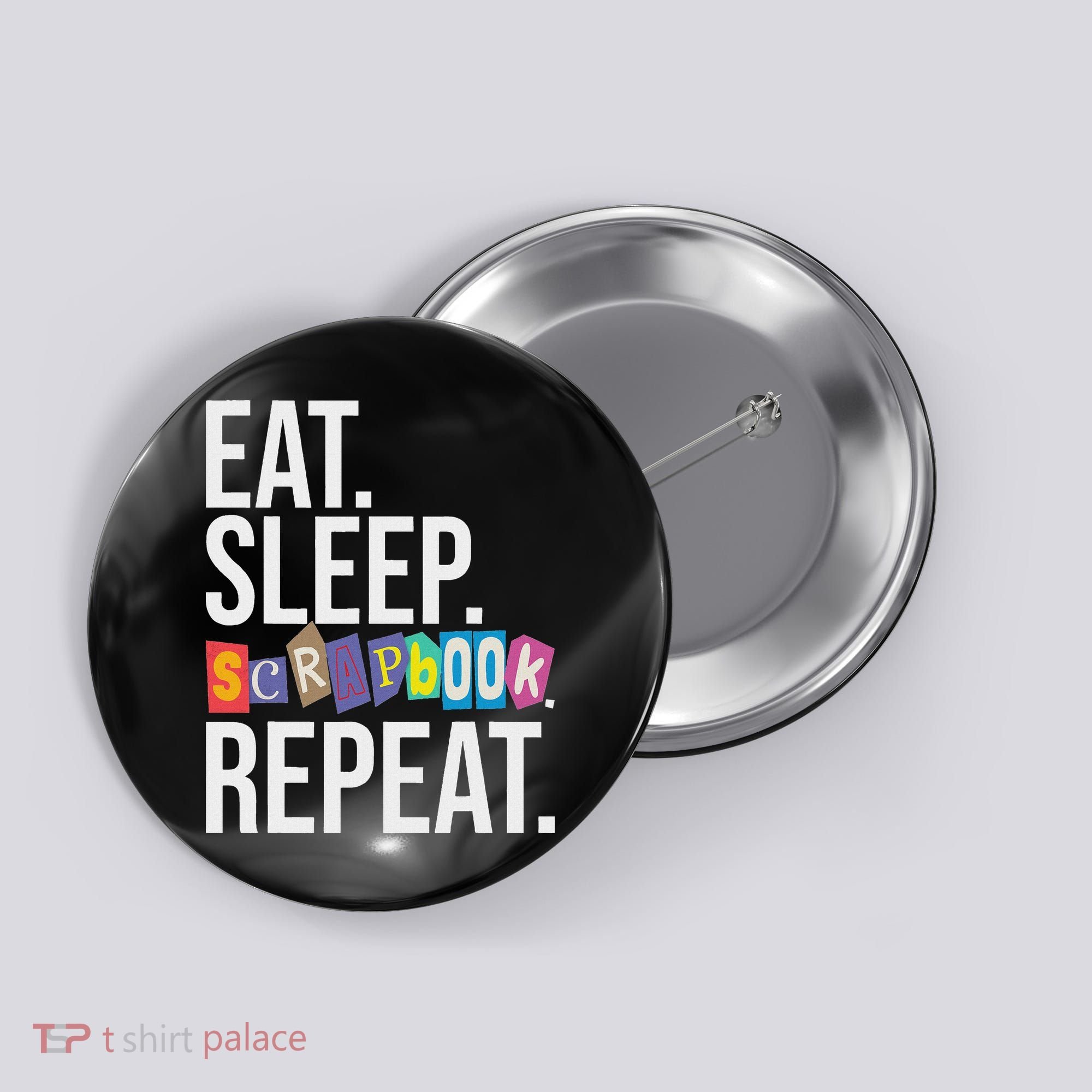 Eat Sleep Scrapbook Repeat Scrapbooker Scrapbooking Lover Button