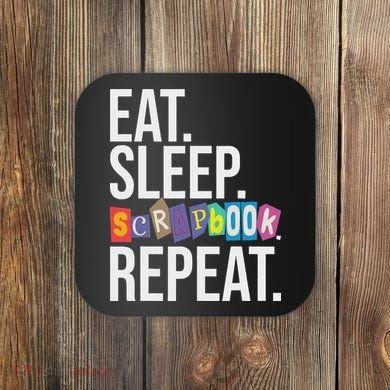 Eat Sleep Scrapbook Repeat Scrapbooker Scrapbooking Lover Coaster