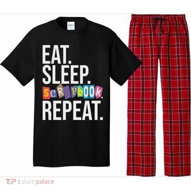 Eat Sleep Scrapbook Repeat Scrapbooker Scrapbooking Lover Pajama Set