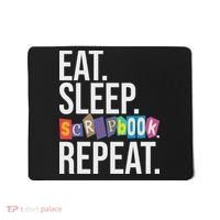 Eat Sleep Scrapbook Repeat Scrapbooker Scrapbooking Lover Mousepad thumb 0