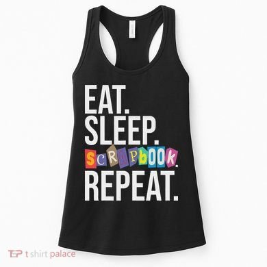 Eat Sleep Scrapbook Repeat Scrapbooker Scrapbooking Lover Women's Tank Top