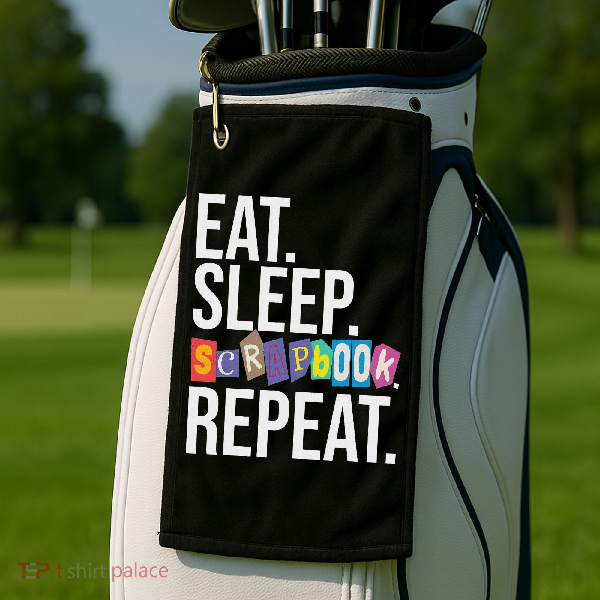 Eat Sleep Scrapbook Repeat Scrapbooker Scrapbooking Lover Golf Towel