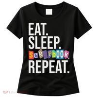 Eat Sleep Scrapbook Repeat Scrapbooker Scrapbooking Lover Women's T-Shirt thumb 0