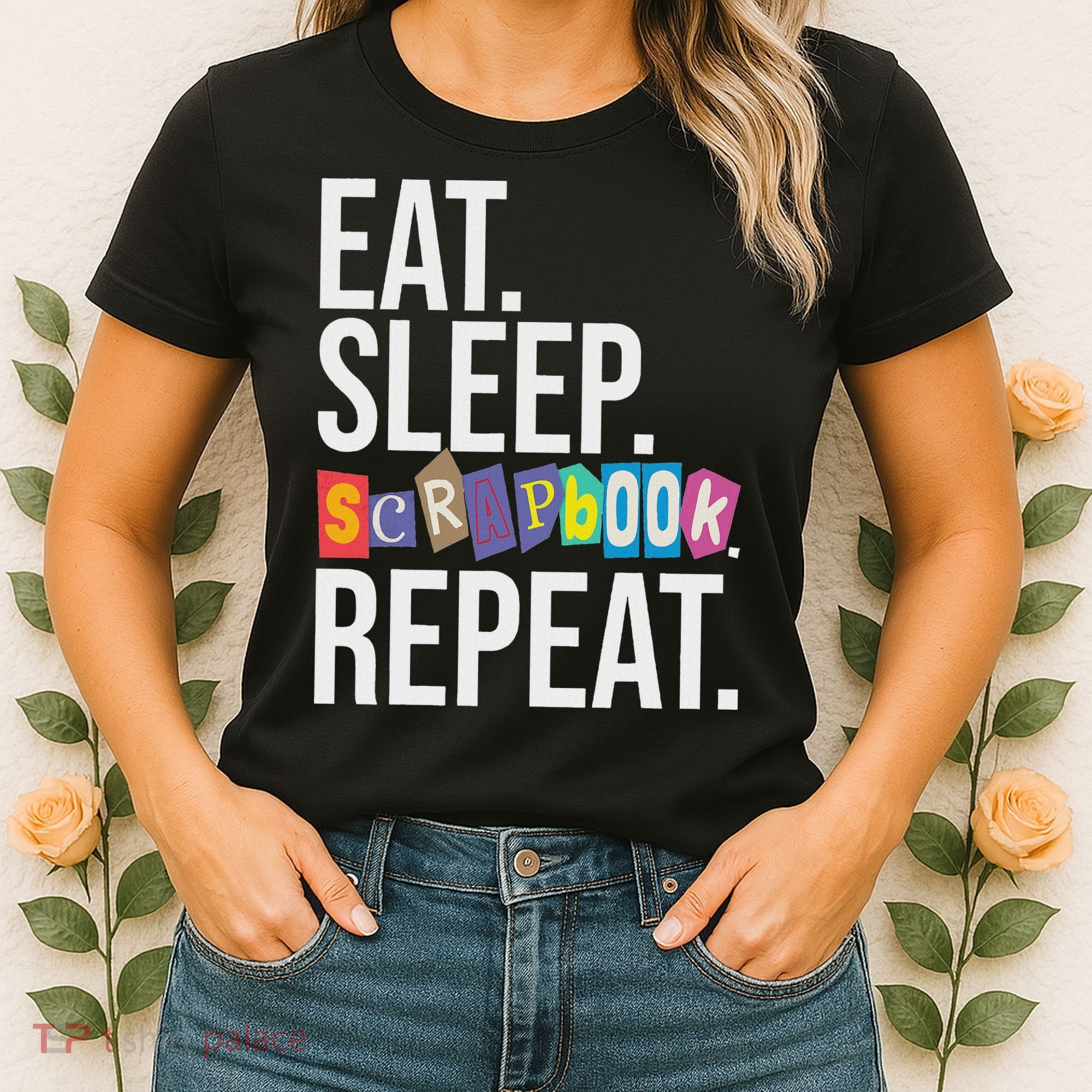 Eat Sleep Scrapbook Repeat Scrapbooker Scrapbooking Lover Women's T-Shirt