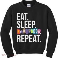Eat Sleep Scrapbook Repeat Scrapbooker Scrapbooking Lover Kids Sweatshirt thumb 0