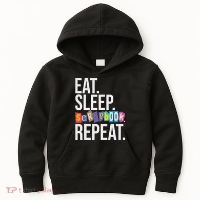 Eat Sleep Scrapbook Repeat Scrapbooker Scrapbooking Lover Kids Hoodie