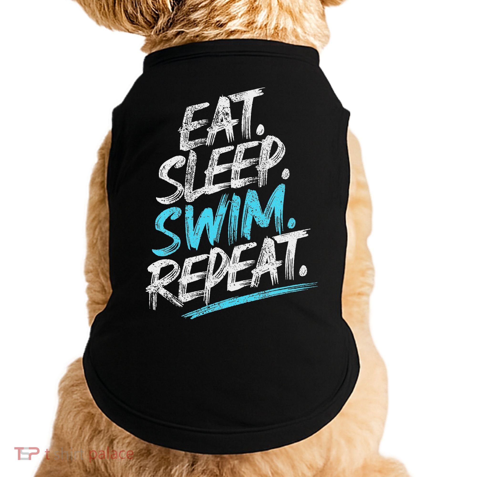 Eat Sleep Swim Repeat Swimming Doggie Tank