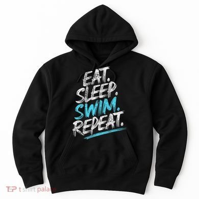Eat Sleep Swim Repeat Swimming Hoodie