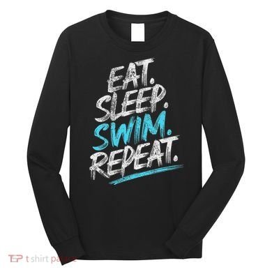 Eat Sleep Swim Repeat Swimming Long Sleeve Shirt