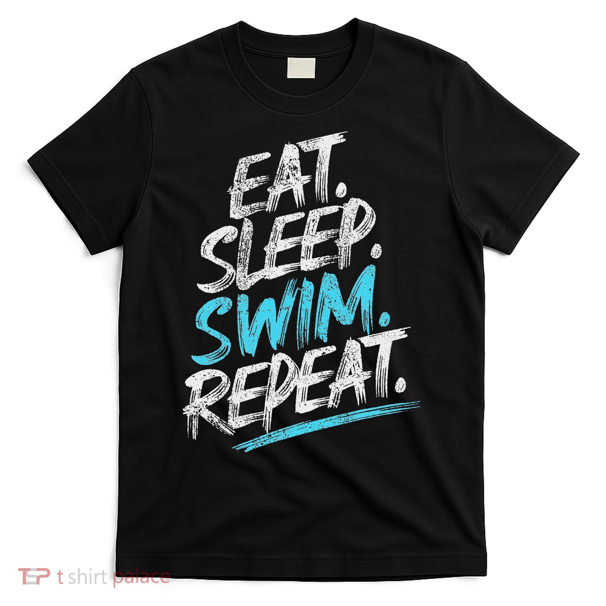 Eat Sleep Swim Repeat Swimming T-Shirt