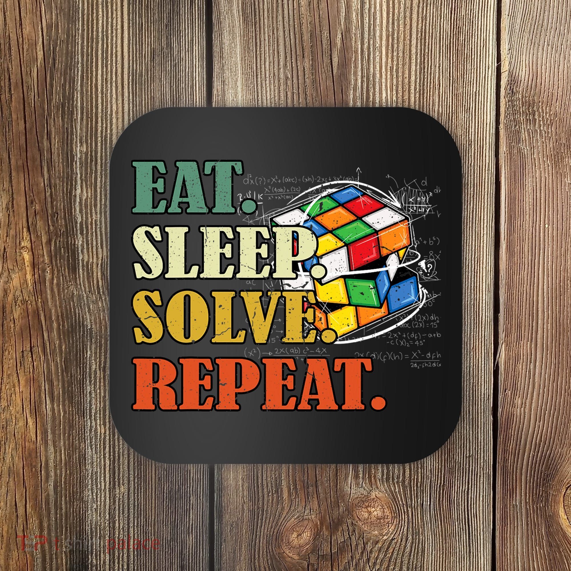 Eat Sleep Solve Repeat Math Speed Cubing Puzzle Lover Cube Coaster