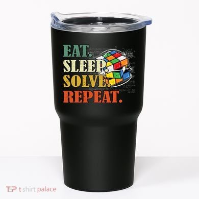 Eat Sleep Solve Repeat Math Speed Cubing Puzzle Lover Cube Tumbler