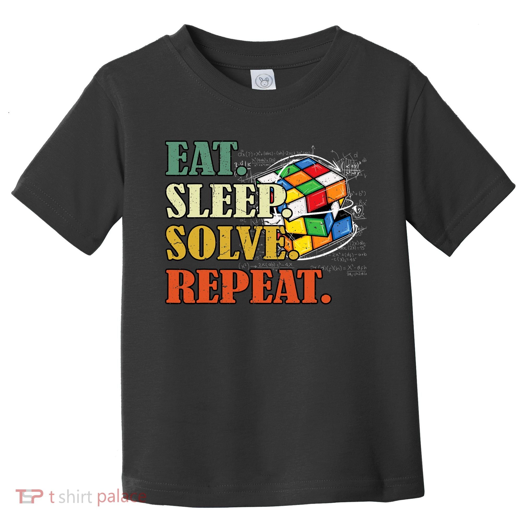 Eat Sleep Solve Repeat Math Speed Cubing Puzzle Lover Cube Toddler T-Shirt