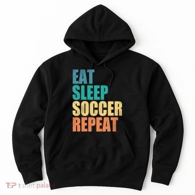 Eat Sleep Soccer Repeat Hoodie
