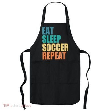 Eat Sleep Soccer Repeat Apron