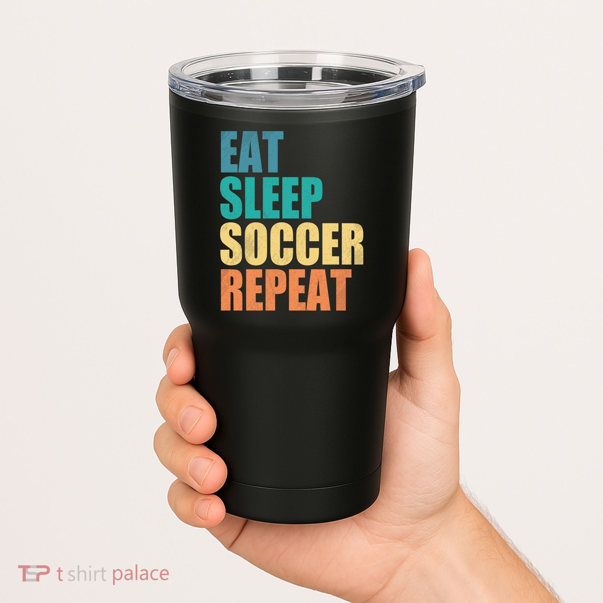 Eat Sleep Soccer Repeat Tumbler