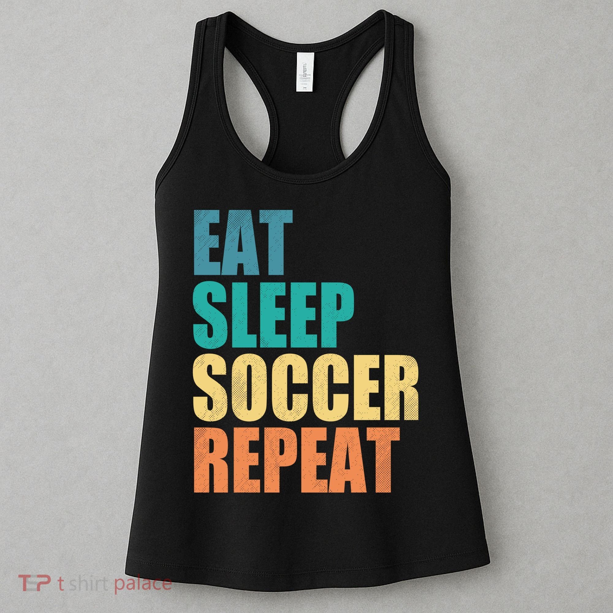 Eat Sleep Soccer Repeat Women's Tank Top
