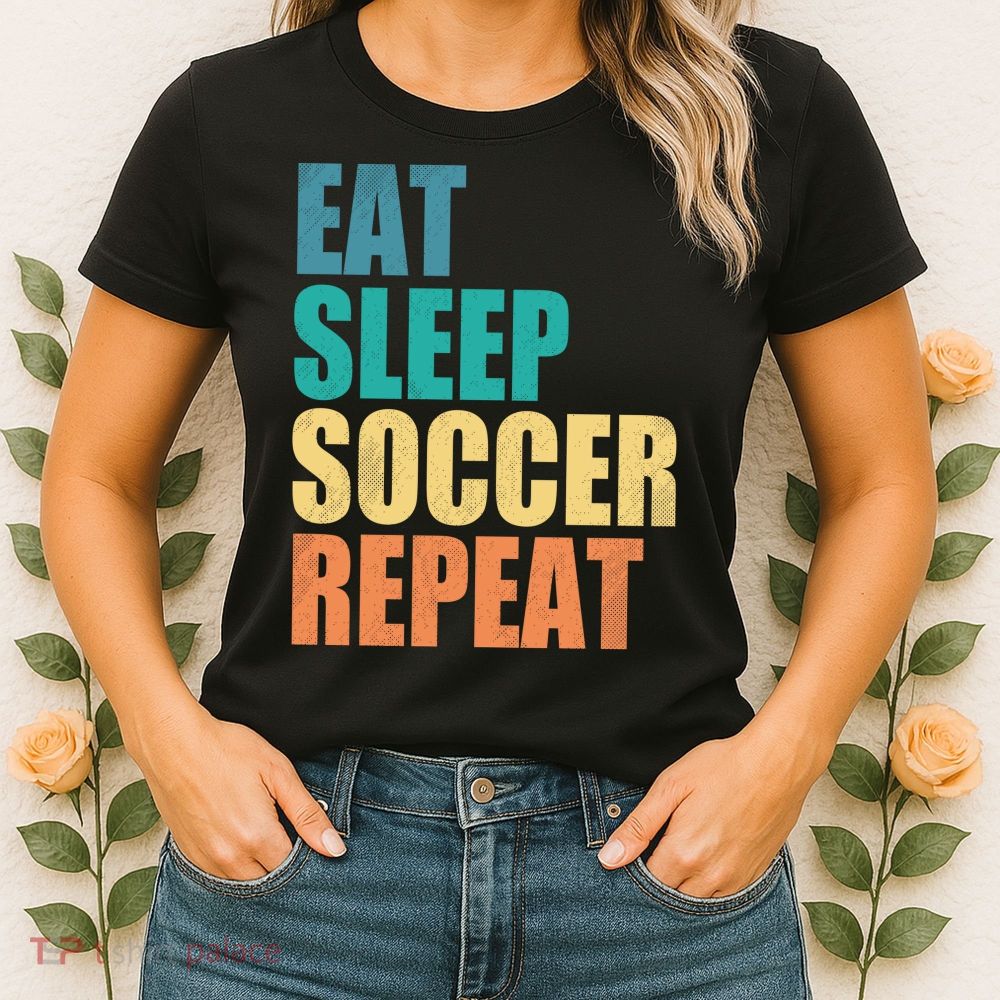 Eat Sleep Soccer Repeat Women's T-Shirt