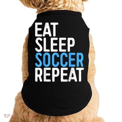 Eat Sleep Soccer Repeat Doggie Tank