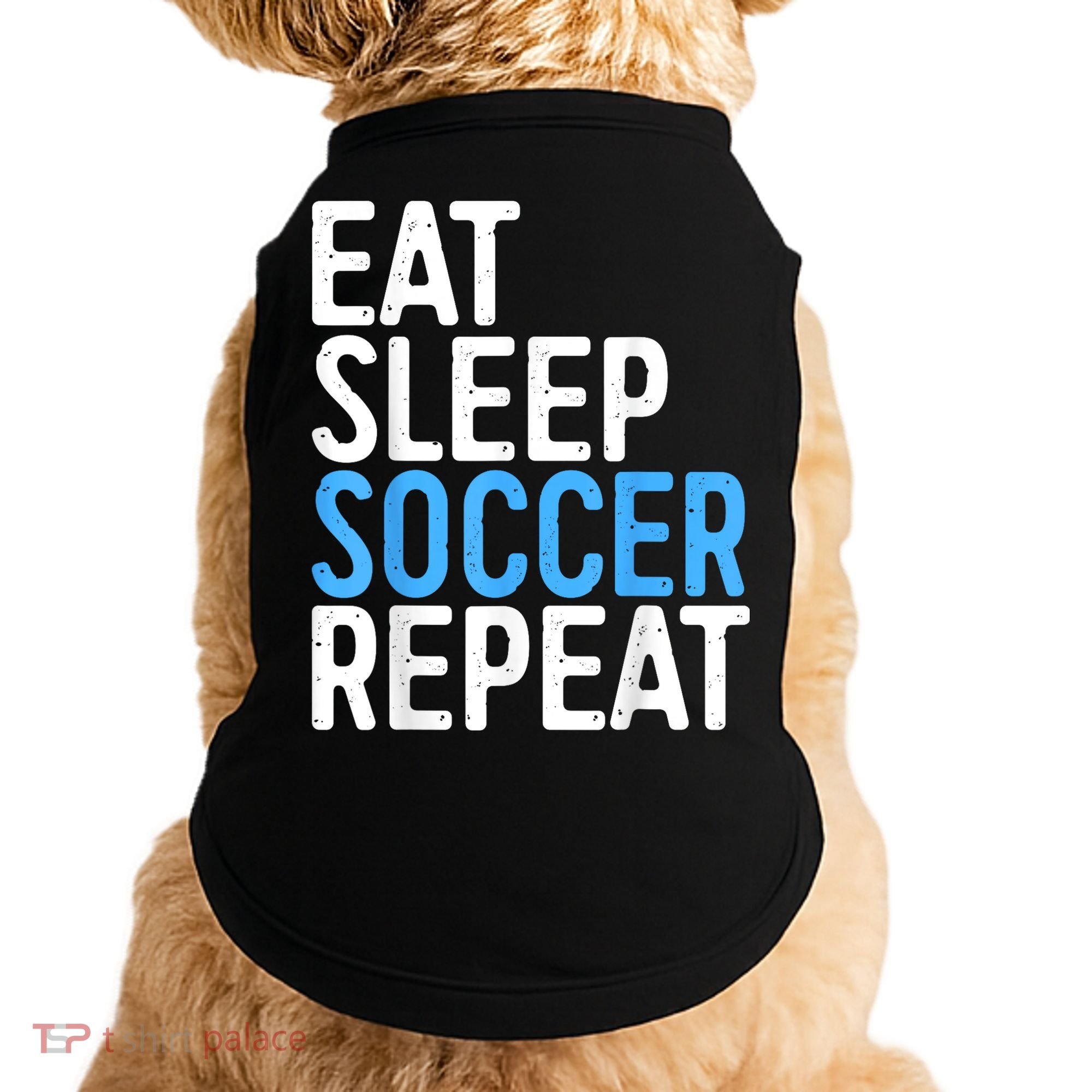 Eat Sleep Soccer Repeat Doggie Tank
