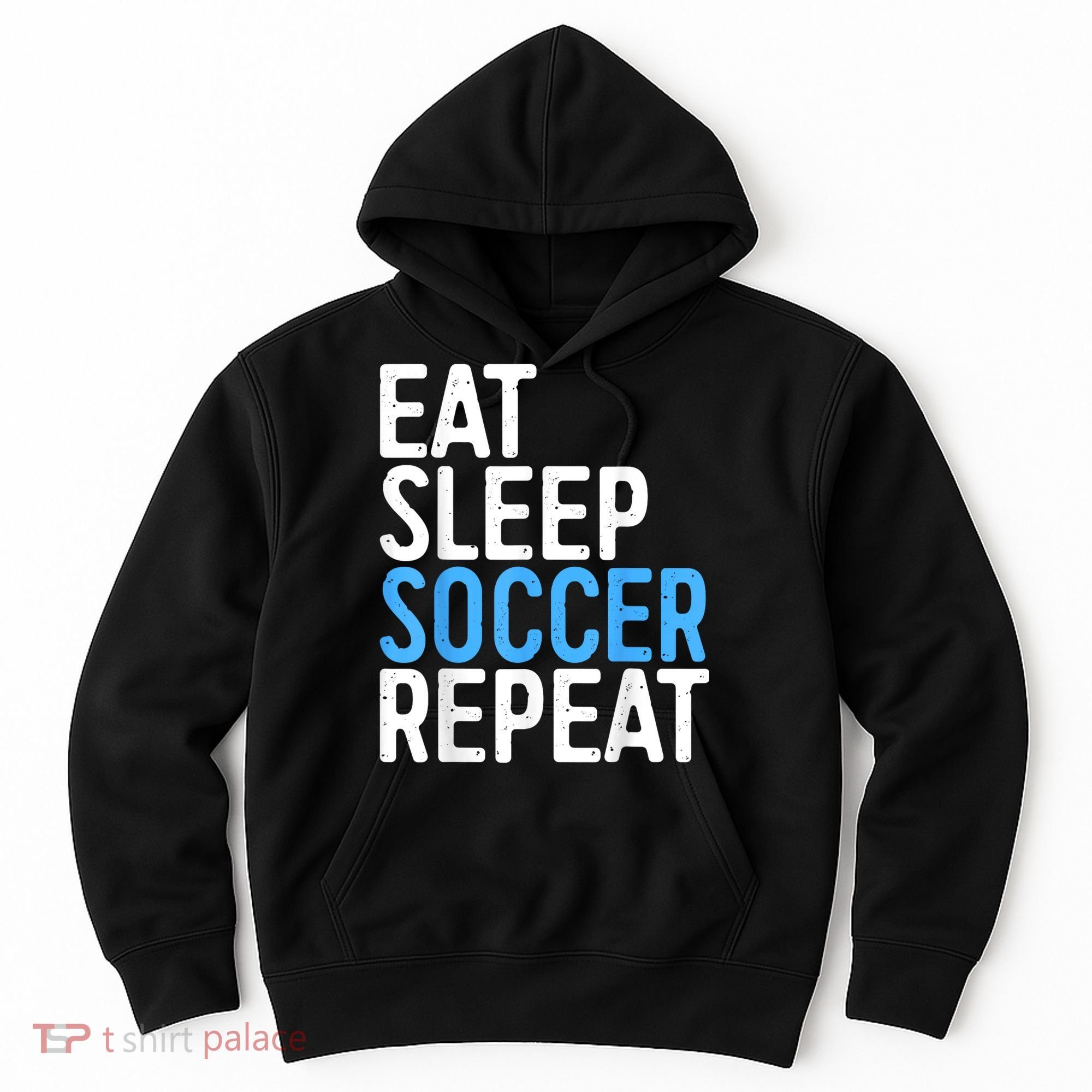 Eat Sleep Soccer Repeat Hoodie