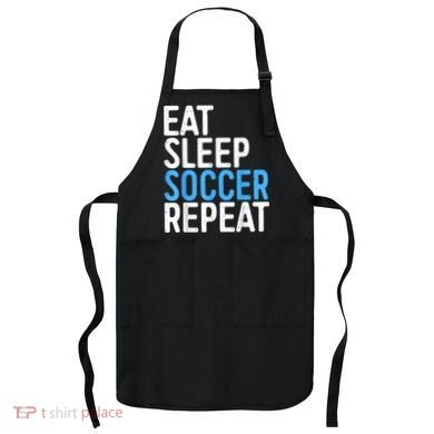 Eat Sleep Soccer Repeat Apron