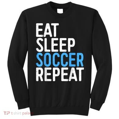 Eat Sleep Soccer Repeat Sweatshirt