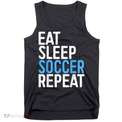 Eat Sleep Soccer Repeat Tank Top