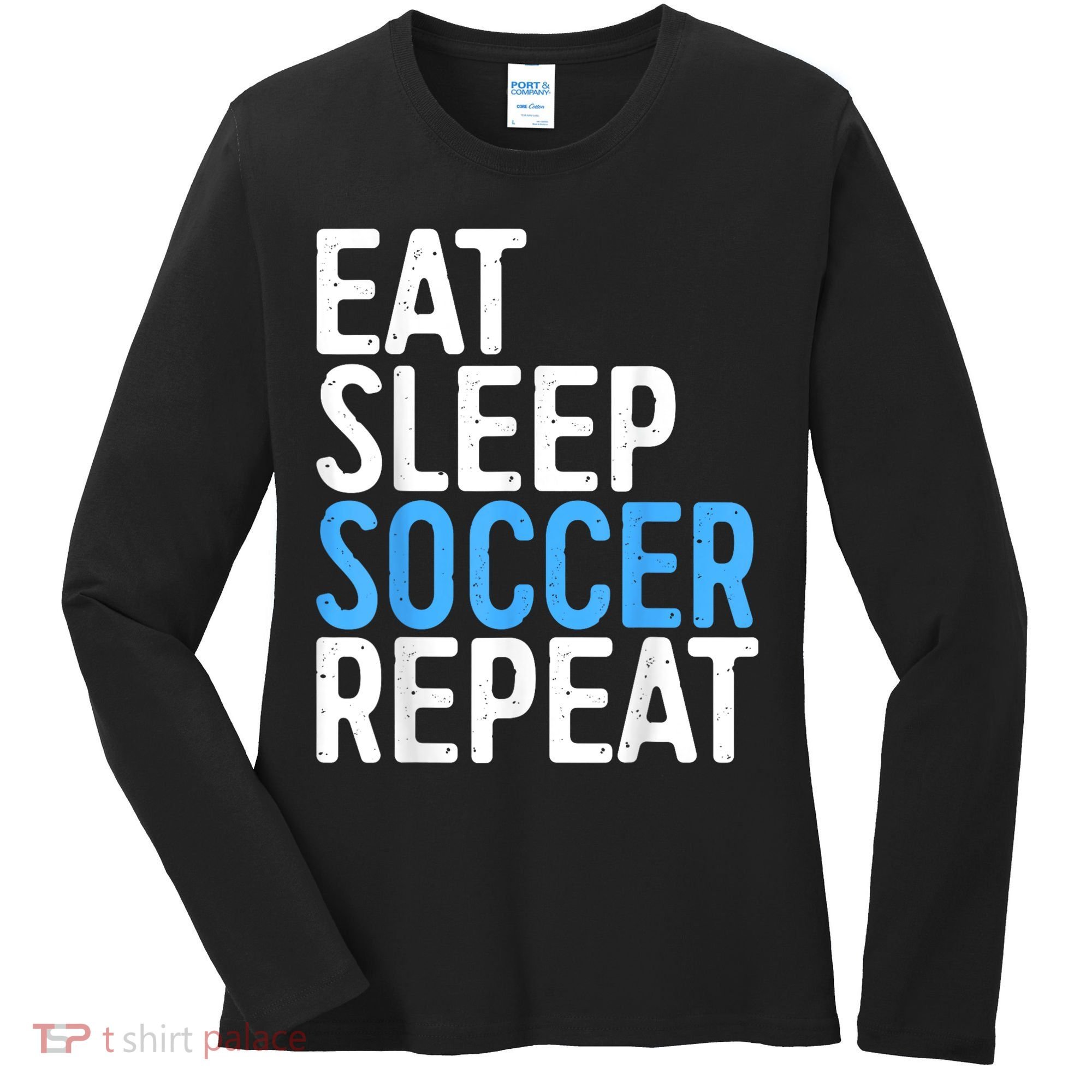 Eat Sleep Soccer Repeat Women's Long Sleeve Shirt