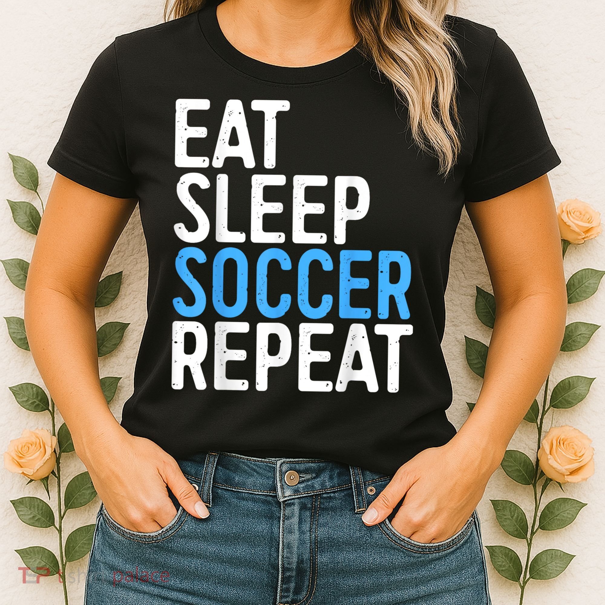 Eat Sleep Soccer Repeat Women's T-Shirt