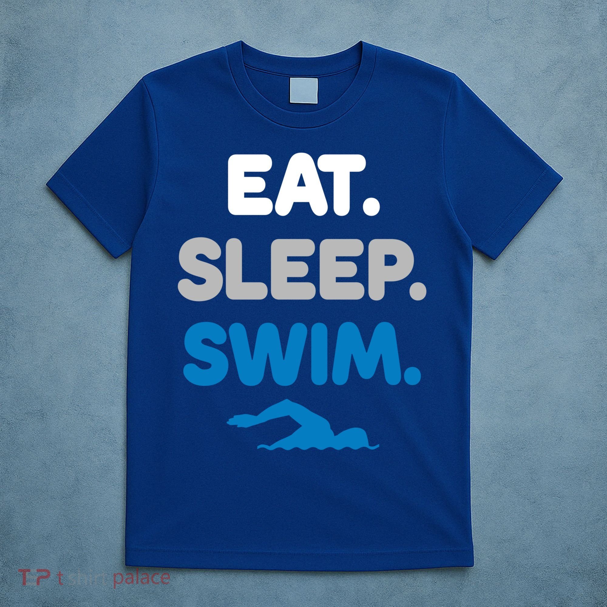 Eat Sleep Swim Swimming Sports Swimmer Athlete Gift T-Shirt