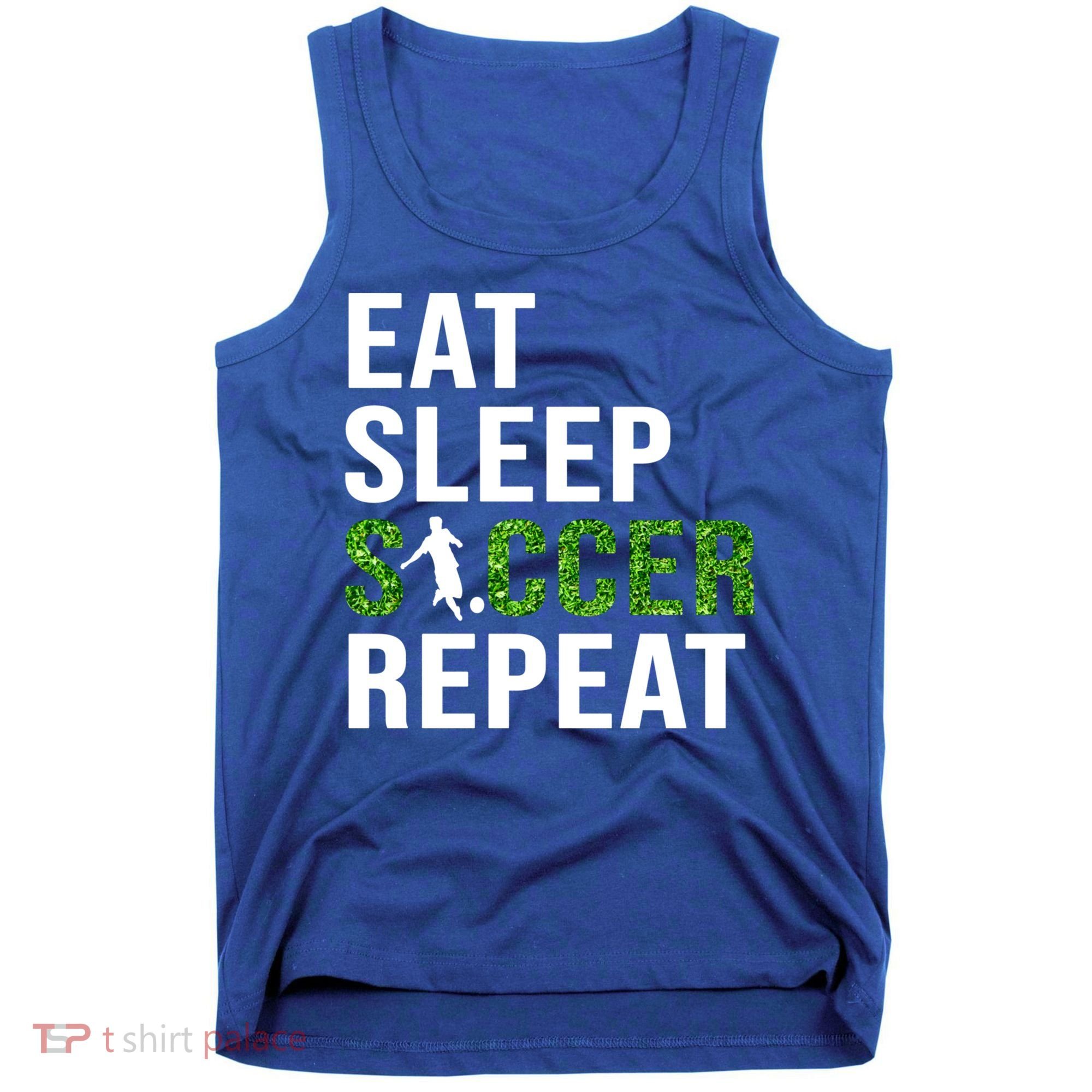 Eat Sleep Soccer Repeat Soccer Player Sport Teams Gift Tank Top