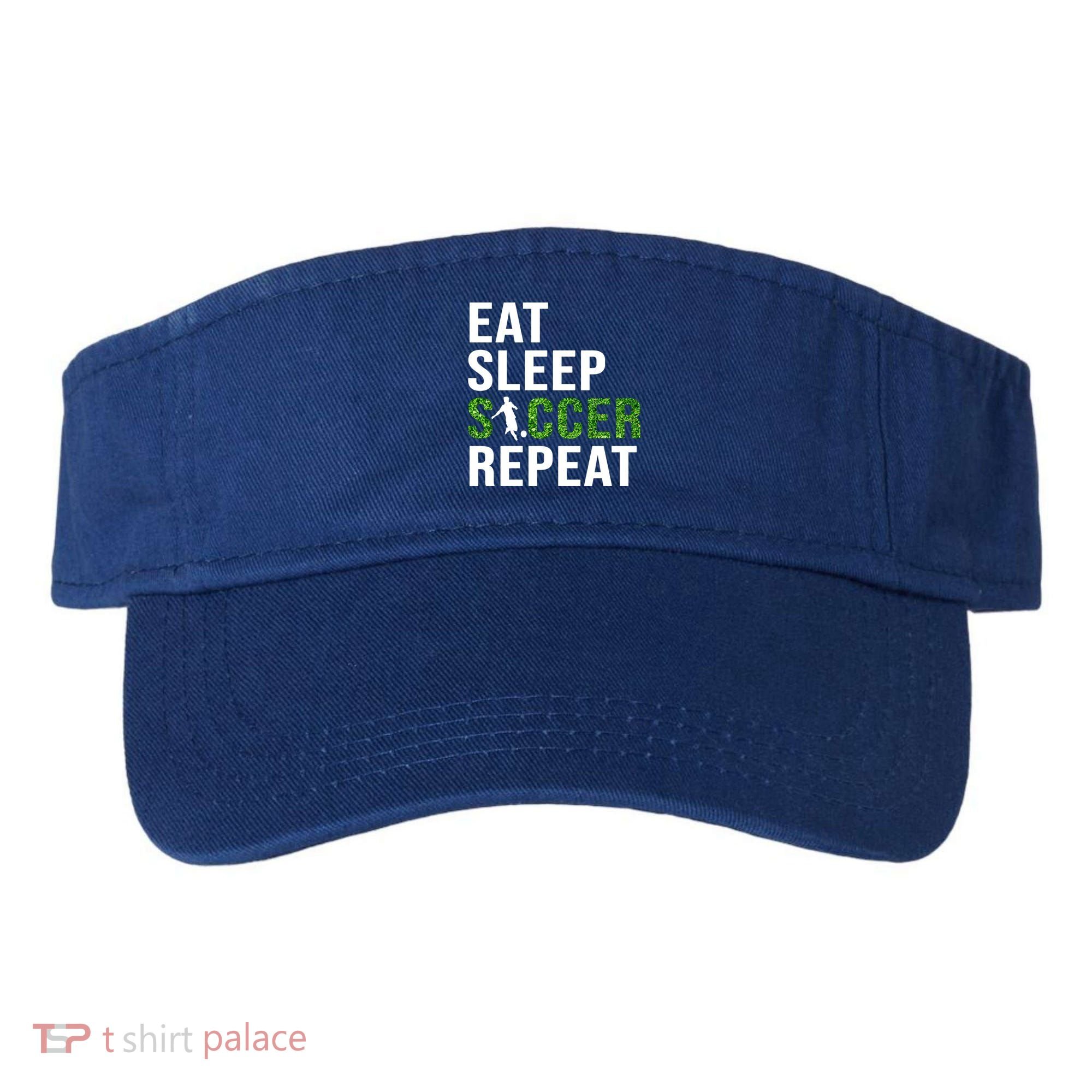 Eat Sleep Soccer Repeat Soccer Player Sport Teams Gift Visor