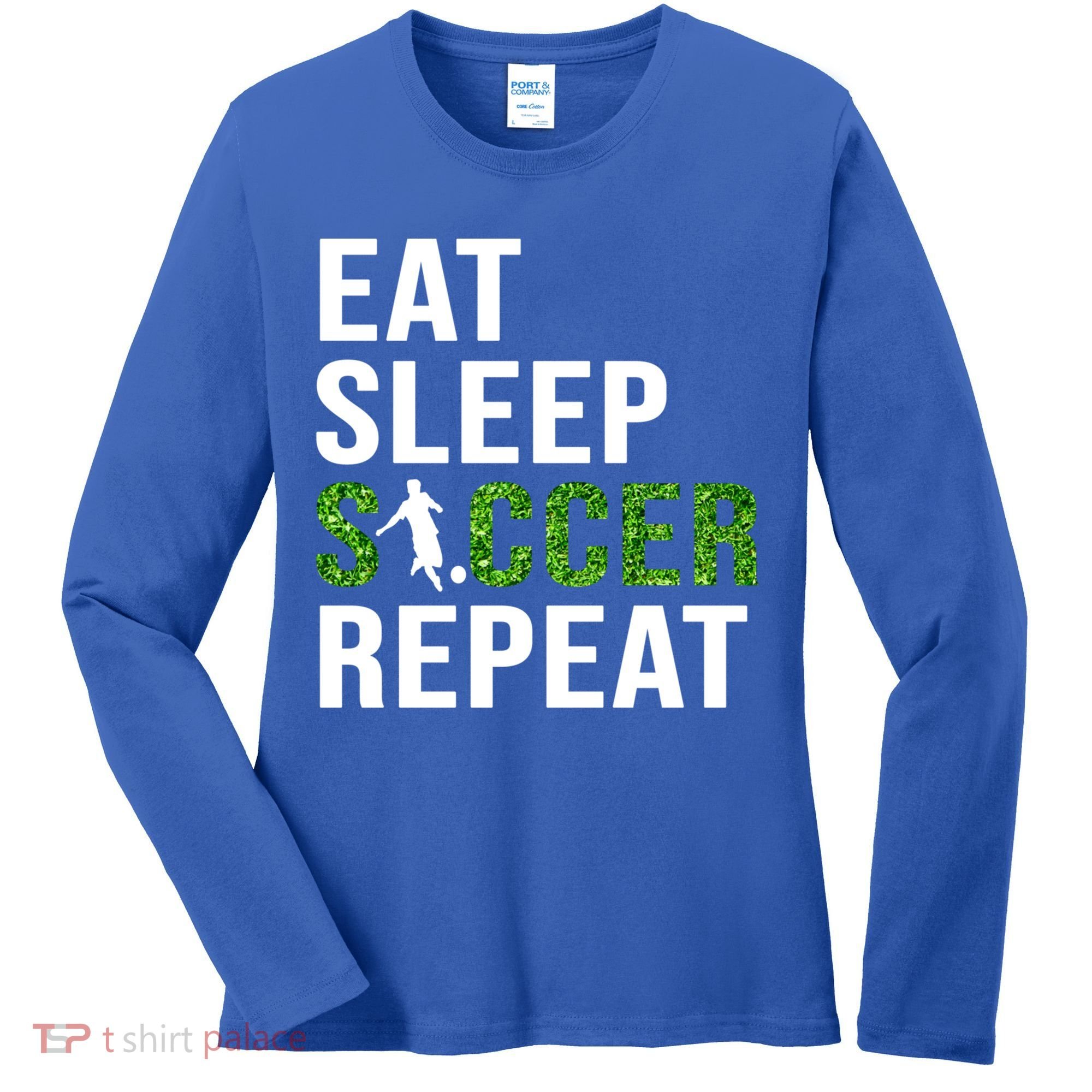 Eat Sleep Soccer Repeat Soccer Player Sport Teams Gift Women's Long Sleeve Shirt