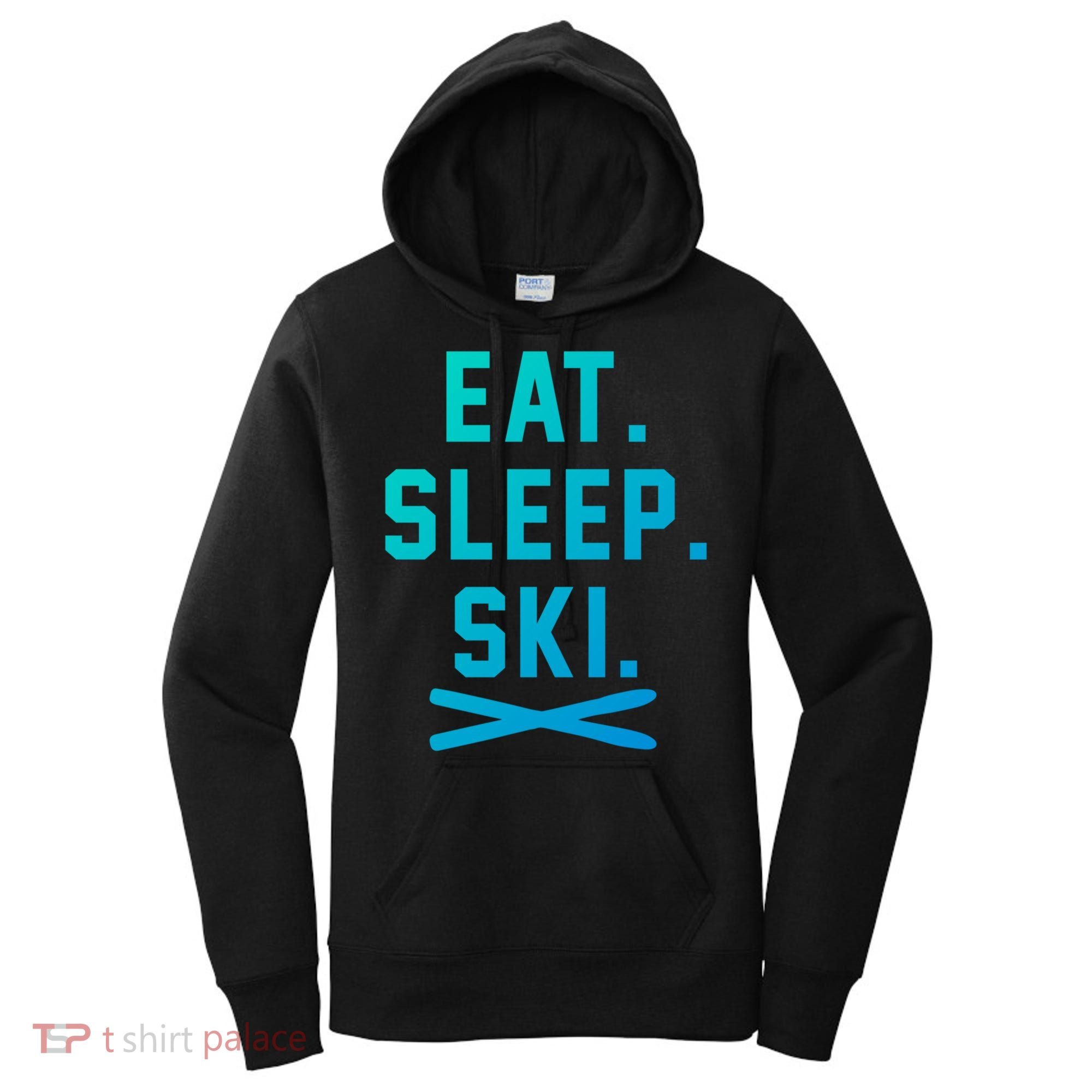 Eat Sleep Ski Skiing Winter Ski Lover Gift Women's Hoodie