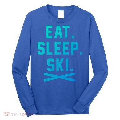 Eat Sleep Ski Skiing Winter Ski Lover Gift Long Sleeve Shirt
