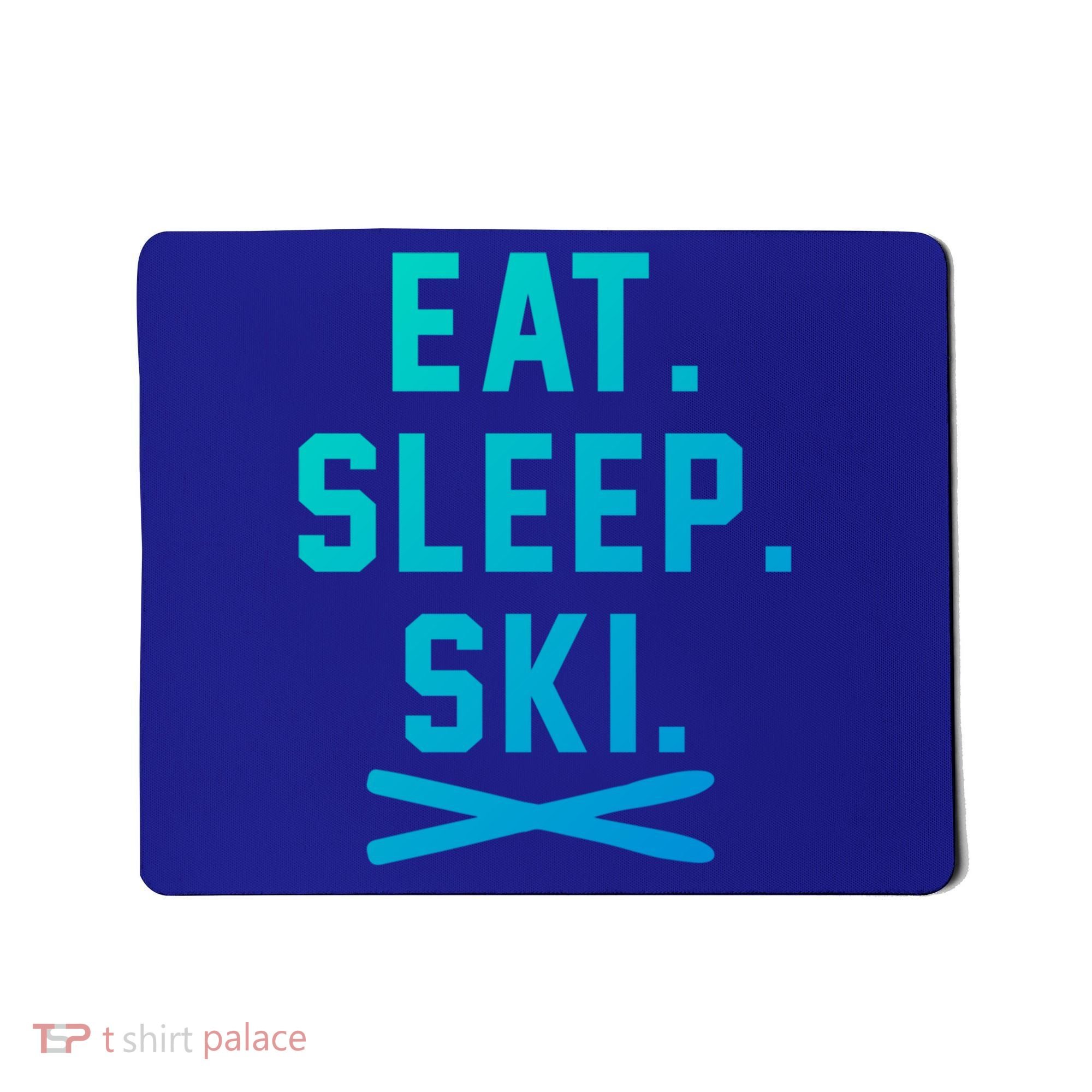 Eat Sleep Ski Skiing Winter Ski Lover Gift Mousepad
