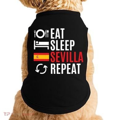 Eat Sleep Sevilla Repeat Cool Gift Doggie Tank