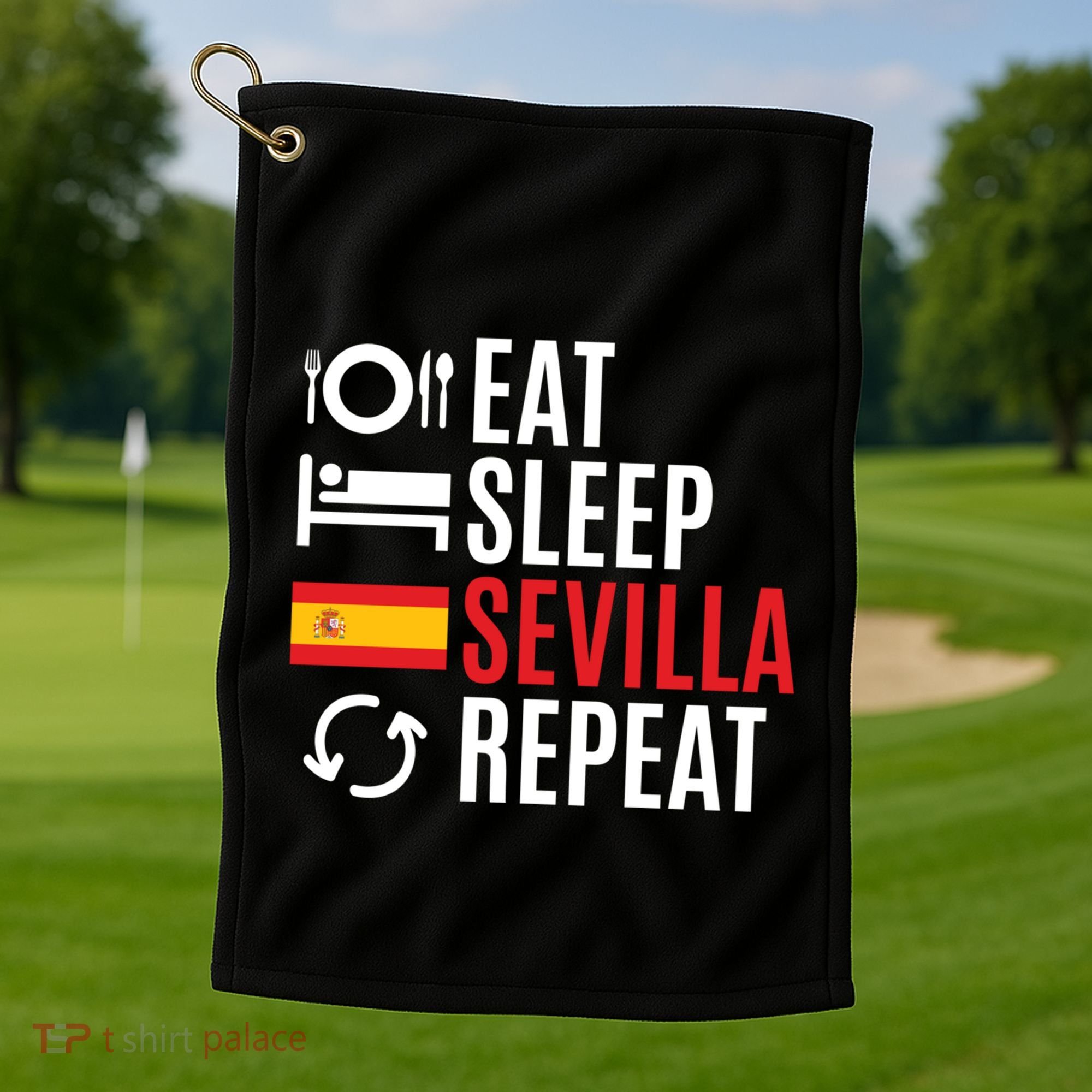 Eat Sleep Sevilla Repeat Cool Gift Golf Towel