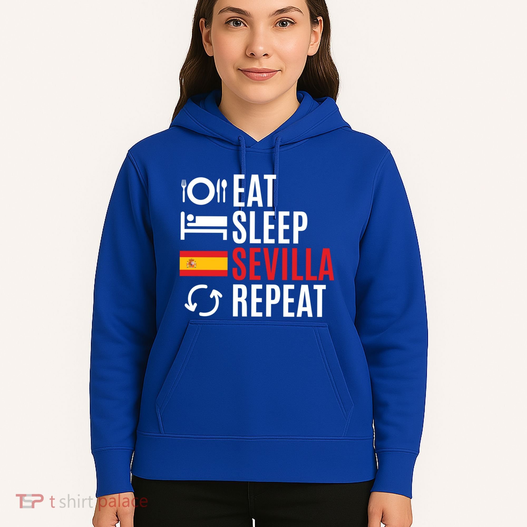 Eat Sleep Sevilla Repeat Cool Gift Hoodie