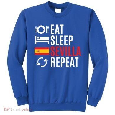 Eat Sleep Sevilla Repeat Cool Gift Sweatshirt