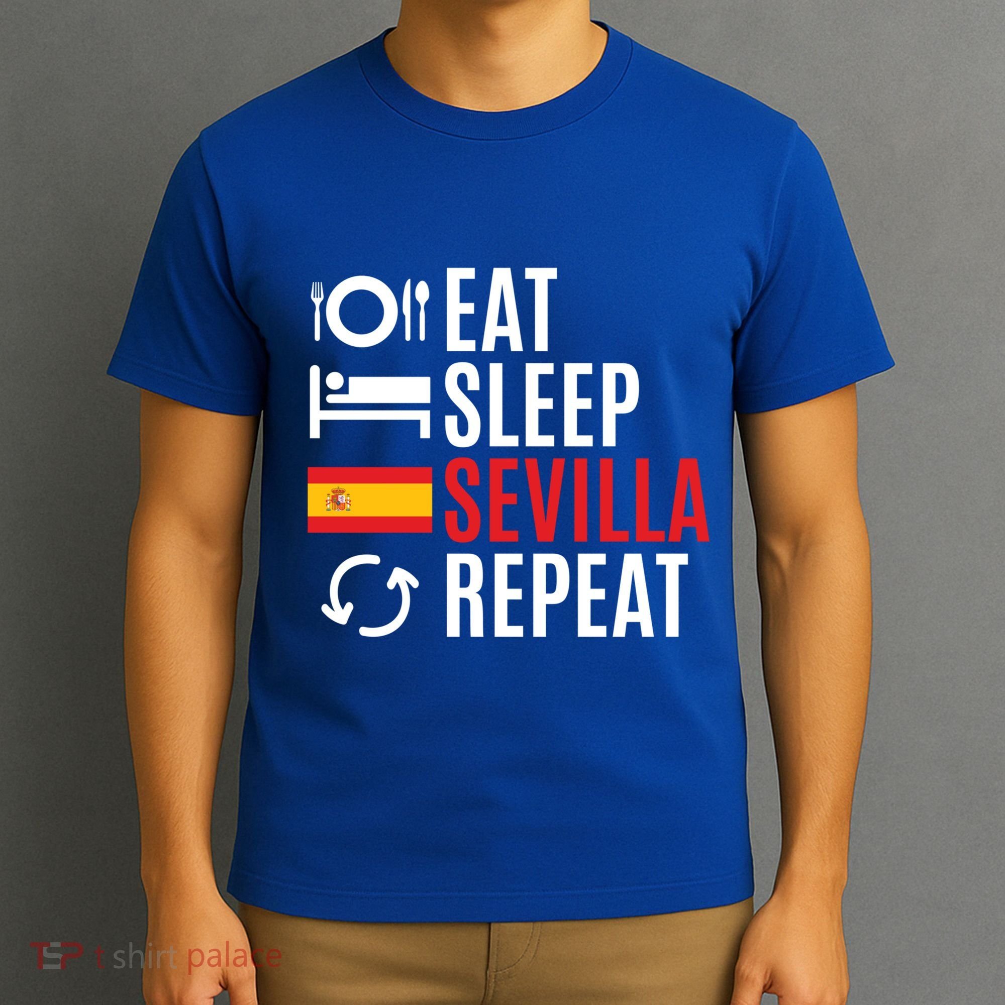 Eat Sleep Sevilla Repeat Cool Gift T-Shirt