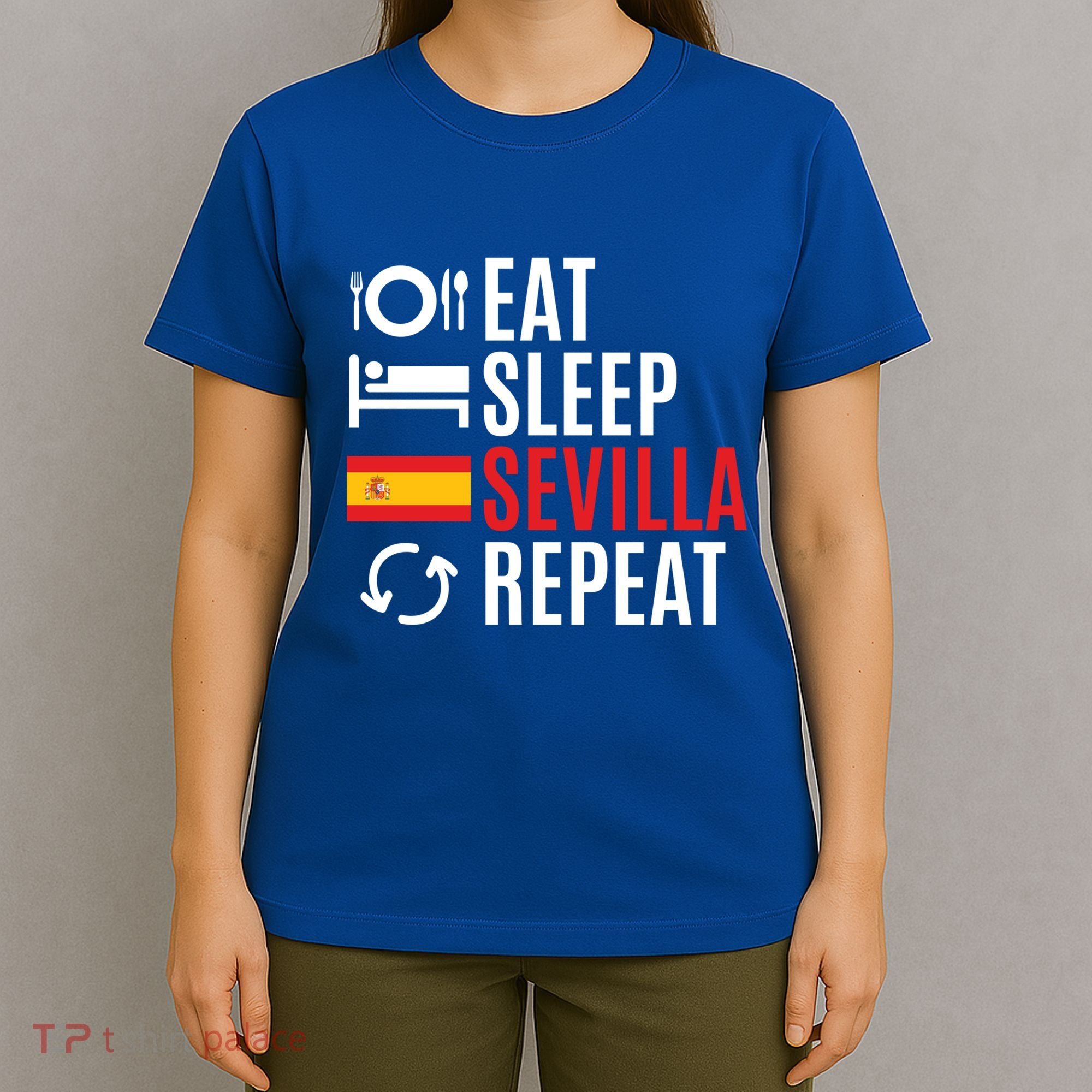 Eat Sleep Sevilla Repeat Cool Gift T-Shirt