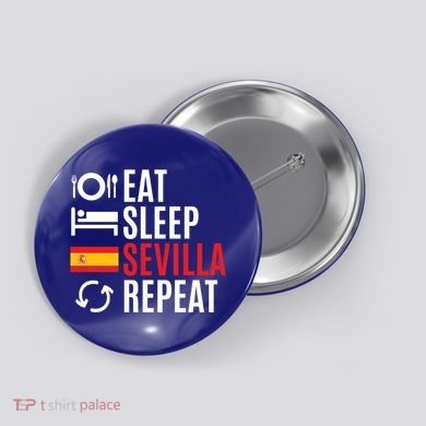 Eat Sleep Sevilla Repeat Cool Gift Button